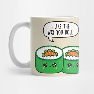 I like the way you roll Mug